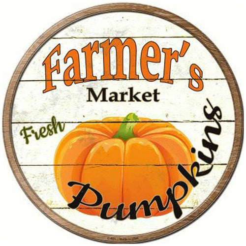 Farmers Market Pumpkins Novelty Metal Circular Sign C-601